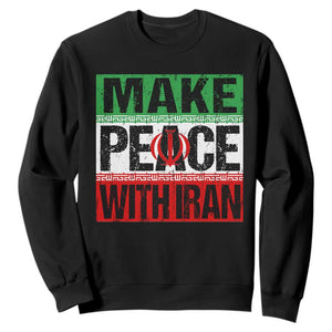 Make Peace With Iran Sweatshirt Peace Pacifist Stop War In Middle East TS11 Black Print Your Wear