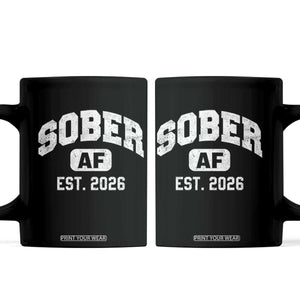 Sober AF 2026 AA Recovery Achiever Sobriety Anniversary Coffee Mug TS11 Black Print Your Wear