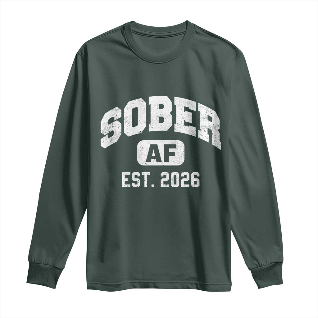 Sober AF 2026 AA Recovery Achiever Sobriety Anniversary Long Sleeve Shirt TS11 Dark Forest Green Print Your Wear