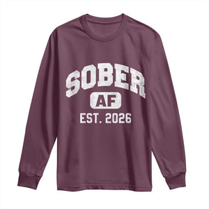 Sober AF 2026 AA Recovery Achiever Sobriety Anniversary Long Sleeve Shirt TS11 Maroon Print Your Wear