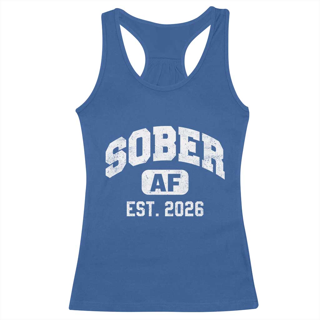 Sober AF 2026 AA Recovery Achiever Sobriety Anniversary Racerback Tank Top TS11 Royal Blue Print Your Wear