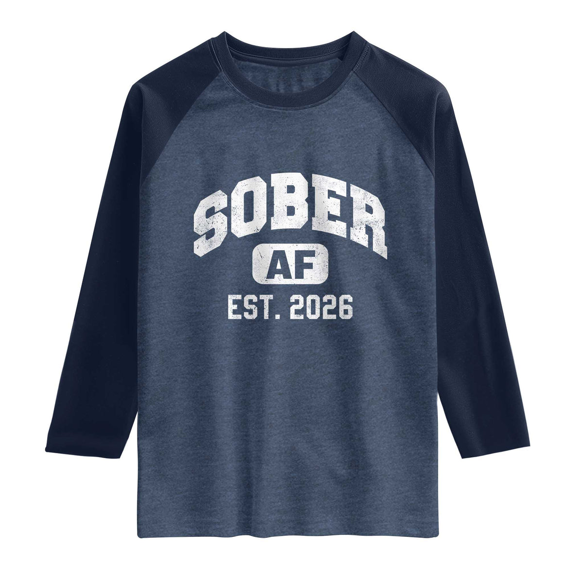 Sober AF 2026 AA Recovery Achiever Sobriety Anniversary Raglan Shirt TS11 Heather Denim Navy Print Your Wear