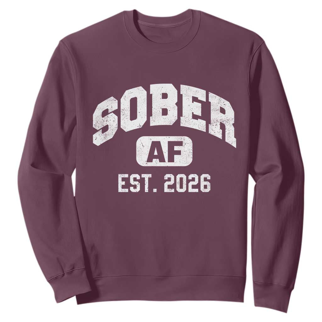 Sober AF 2026 AA Recovery Achiever Sobriety Anniversary Sweatshirt TS11 Maroon Print Your Wear