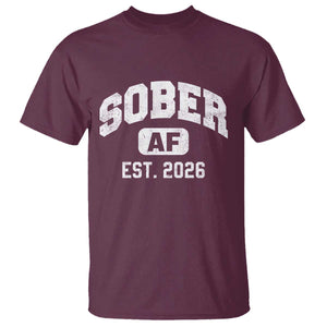 Sober AF 2026 AA Recovery Achiever Sobriety Anniversary T Shirt TS11 Maroon Print Your Wear