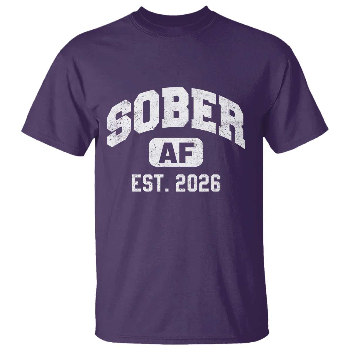 Sober AF 2026 AA Recovery Achiever Sobriety Anniversary T Shirt TS11 Purple Print Your Wear