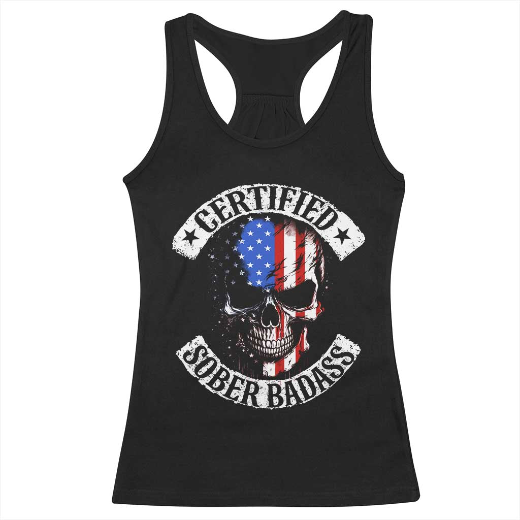 Certified Sober Badass Racerback Tank Top Sobriety Alcohol Fighters Vintage Skull TS11 Black Print Your Wear