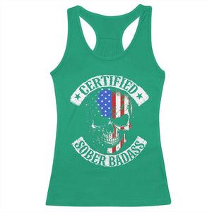 Certified Sober Badass Racerback Tank Top Sobriety Alcohol Fighters Vintage Skull TS11 Irish Green Print Your Wear