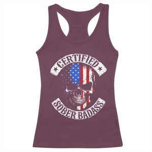 Certified Sober Badass Racerback Tank Top Sobriety Alcohol Fighters Vintage Skull TS11 Maroon Print Your Wear