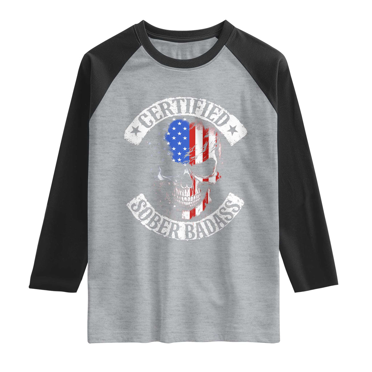 Certified Sober Badass Raglan Shirt Sobriety Alcohol Fighters Vintage Skull TS11 Heather Gray Black Print Your Wear
