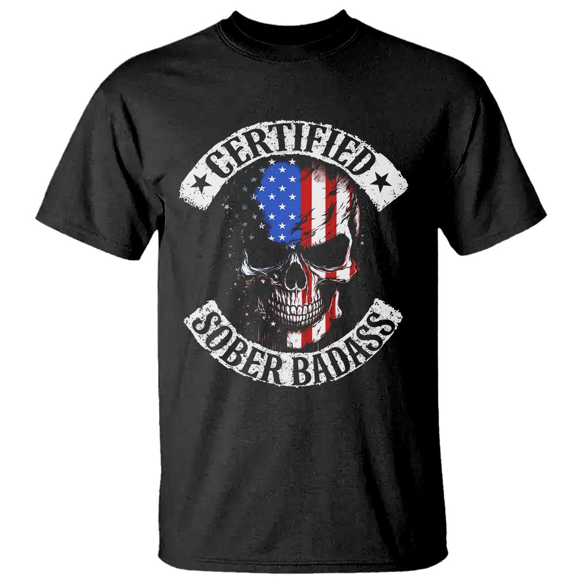 Certified Sober Badass T Shirt Sobriety Alcohol Fighters Vintage Skull TS11 Black Print Your Wear