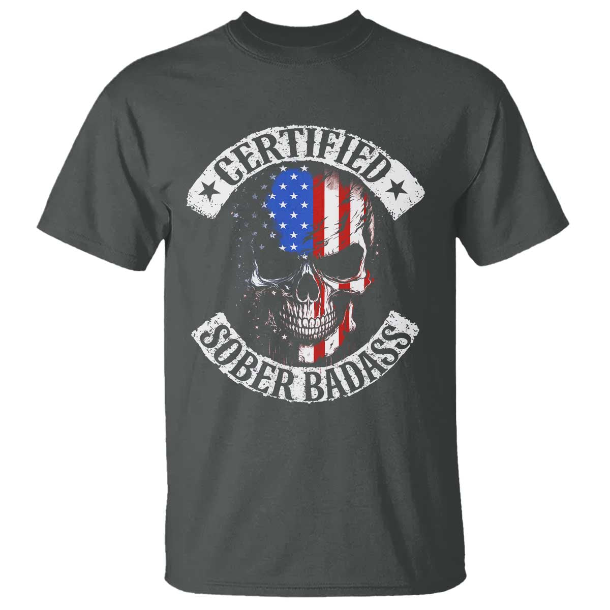 Certified Sober Badass T Shirt Sobriety Alcohol Fighters Vintage Skull TS11 Dark Heather Print Your Wear