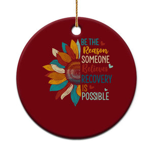 Sober Recover Ceramic Ornament Be The Reason Someone Believes Recovery Is Possible TS11 1pc Red Print Your Wear