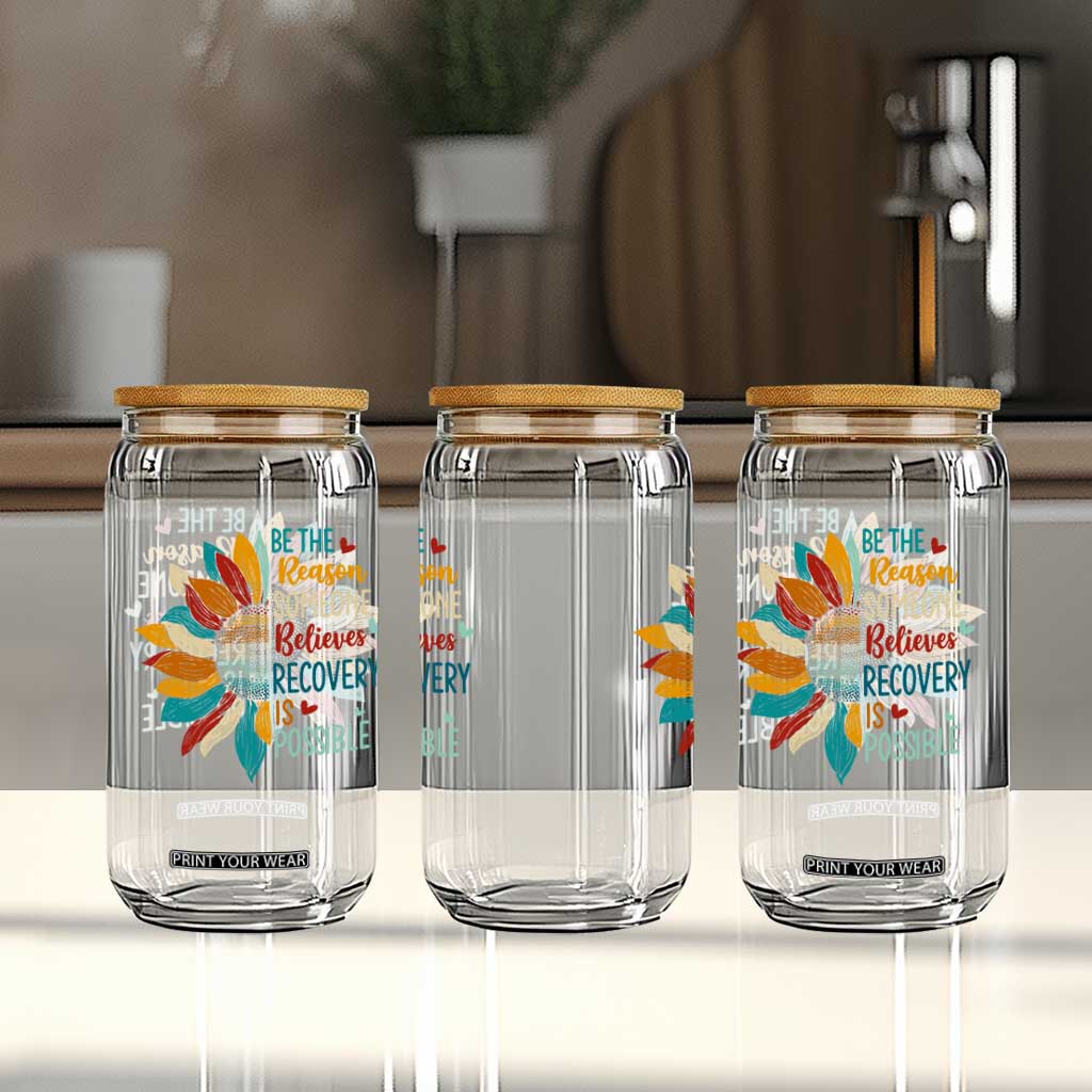Sober Recover Glass Can Be The Reason Someone Believes Recovery Is Possible TS11 Print Your Wear