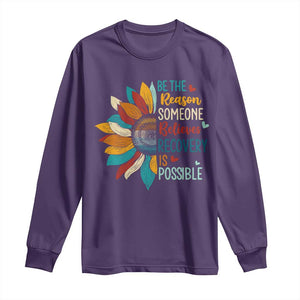 Sober Recover Long Sleeve Shirt Be The Reason Someone Believes Recovery Is Possible TS11 Purple Print Your Wear