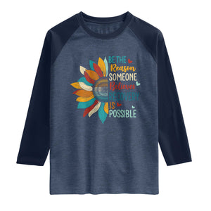 Sober Recover Raglan Shirt Be The Reason Someone Believes Recovery Is Possible TS11 Heather Denim Navy Print Your Wear