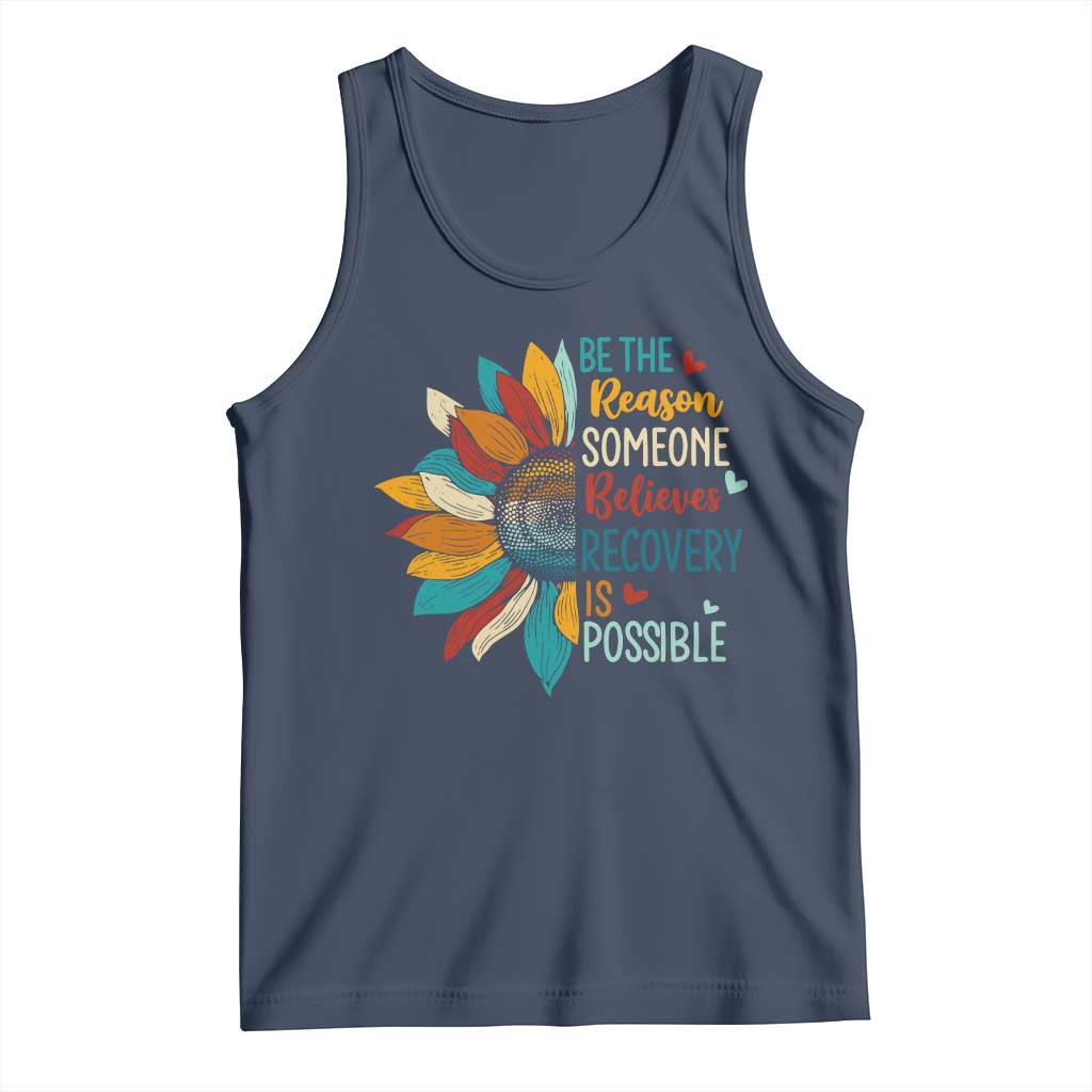 Sober Recover Tank Top Be The Reason Someone Believes Recovery Is Possible TS11 Navy Print Your Wear