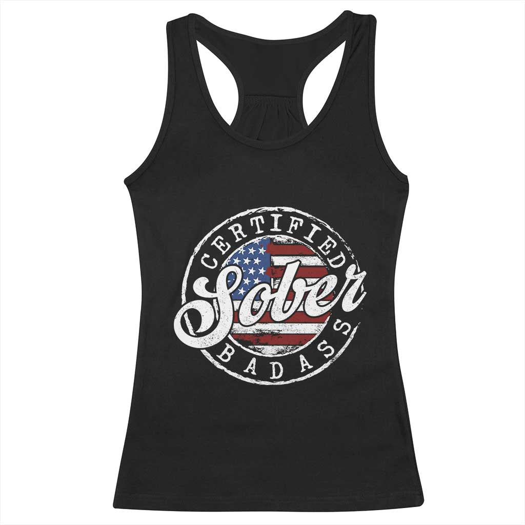 Certified Sober Badass Racerback Tank Top Sobriety Alcohol Recovery Vintage American Flag TS11 Black Print Your Wear