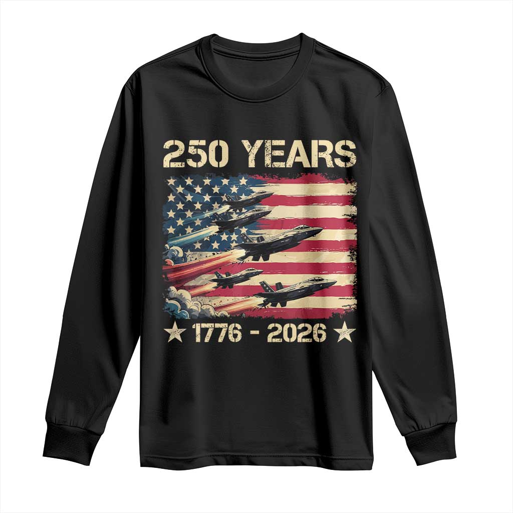 USA 250 Years 1776 2026 Patriotic Jets Trail American Flag Long Sleeve Shirt TS11 Black Print Your Wear