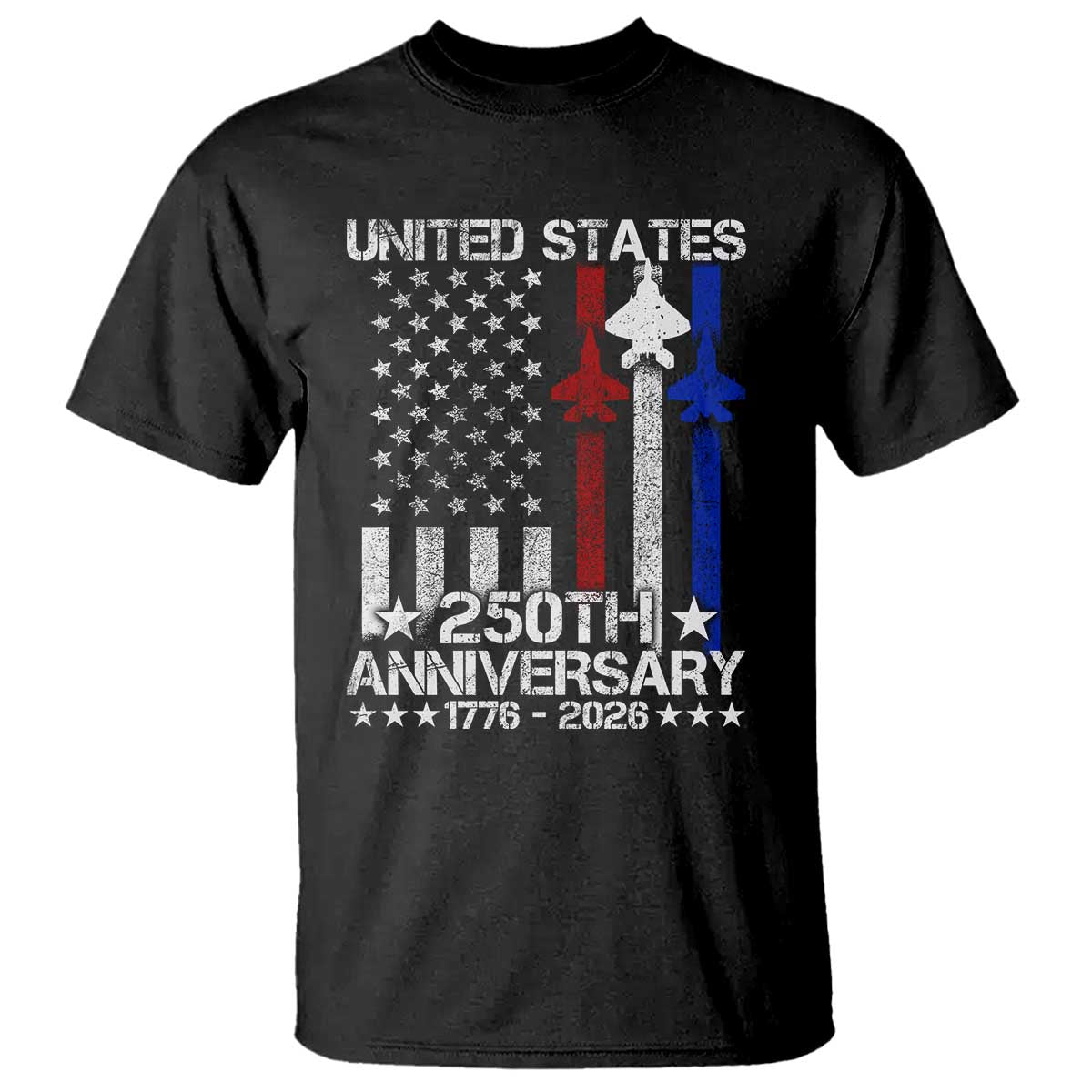 USA 250th Anniversary T Shirt Vintage American Flag Jets Semiquincentennial TS11 Black Print Your Wear