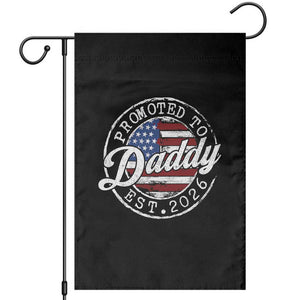 Promoted to Daddy 2026 Garden Flag New Dad US Flag Fathers Day TS11 Black Print Your Wear
