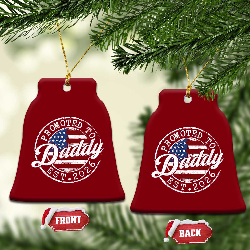 Promoted to Daddy 2026 Ceramic Ornament New Dad US Flag Fathers Day TS11 Print Your Wear