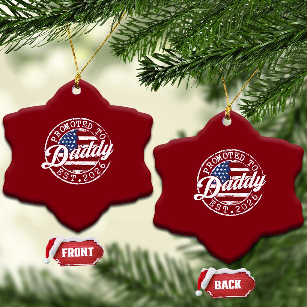 Promoted to Daddy 2026 Ceramic Ornament New Dad US Flag Fathers Day TS11 Print Your Wear