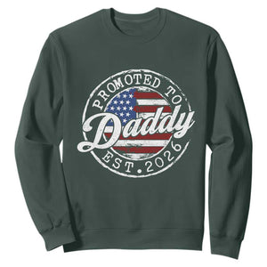 Promoted to Daddy 2026 Sweatshirt New Dad US Flag Fathers Day TS11 Dark Forest Green Print Your Wear