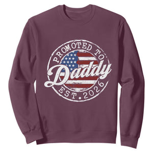 Promoted to Daddy 2026 Sweatshirt New Dad US Flag Fathers Day TS11 Maroon Print Your Wear