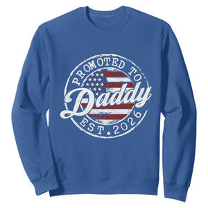 Promoted to Daddy 2026 Sweatshirt New Dad US Flag Fathers Day TS11 Royal Blue Print Your Wear