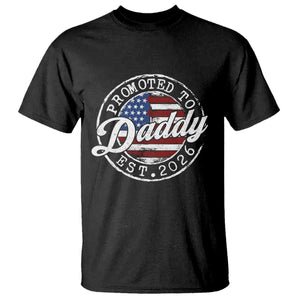 Promoted to Daddy 2026 T Shirt New Dad US Flag Fathers Day TS11 Black Print Your Wear