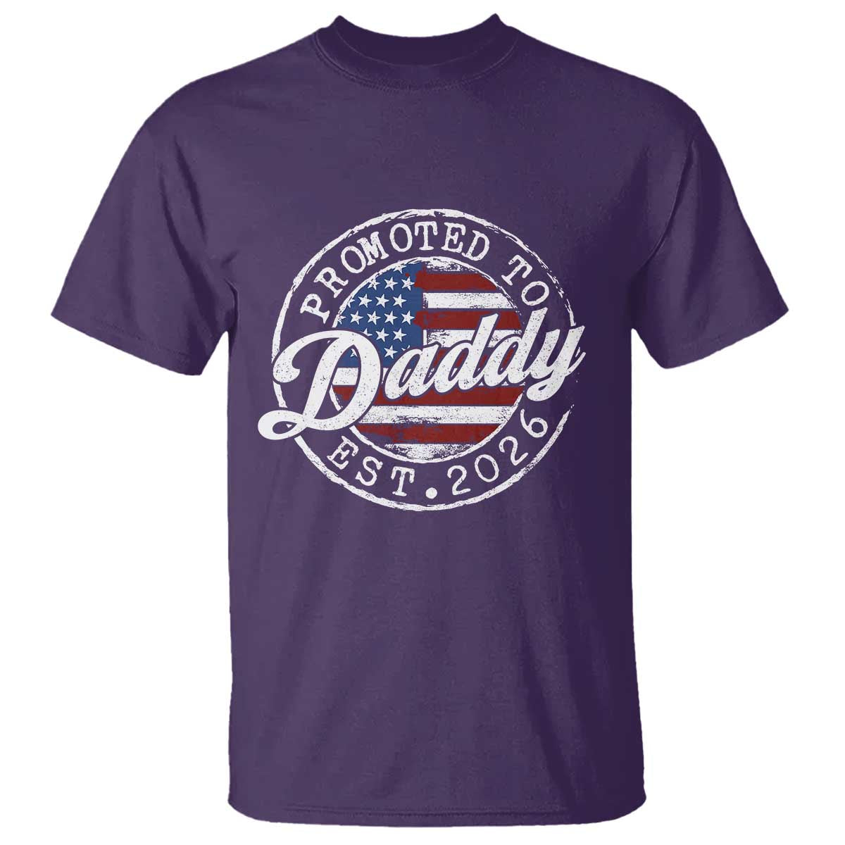 Promoted to Daddy 2026 T Shirt New Dad US Flag Fathers Day TS11 Purple Print Your Wear