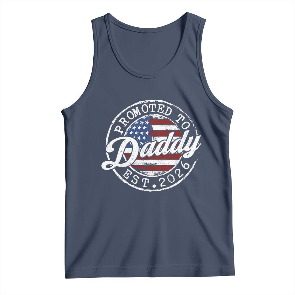 Promoted to Daddy 2026 Tank Top New Dad US Flag Fathers Day TS11 Navy Print Your Wear