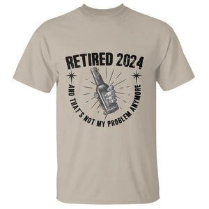 Funny Retirement T Shirt Retired 2024 Not My Problem Anymore Vintage Beer TS11 Sand Print Your Wear