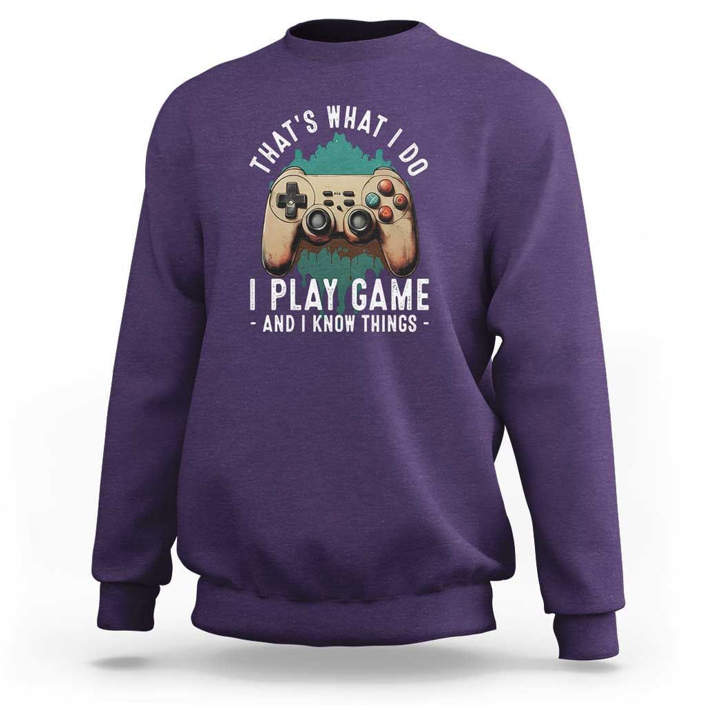 Funny Gaming Sweatshirt That's What I Do I Play Game And I Know Things Game Console TS11 Purple Print Your Wear