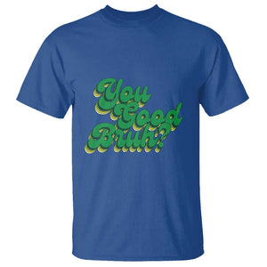 Mental Health Awareness T Shirt Retro Groovy You Good Bruh TS11 Royal Blue Print Your Wear