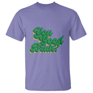 Mental Health Awareness T Shirt Retro Groovy You Good Bruh TS11 Violet Print Your Wear