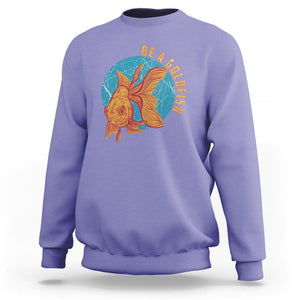 Goldfish Lover Sweatshirt Be A Goldfish TS11 Violet Print Your Wear