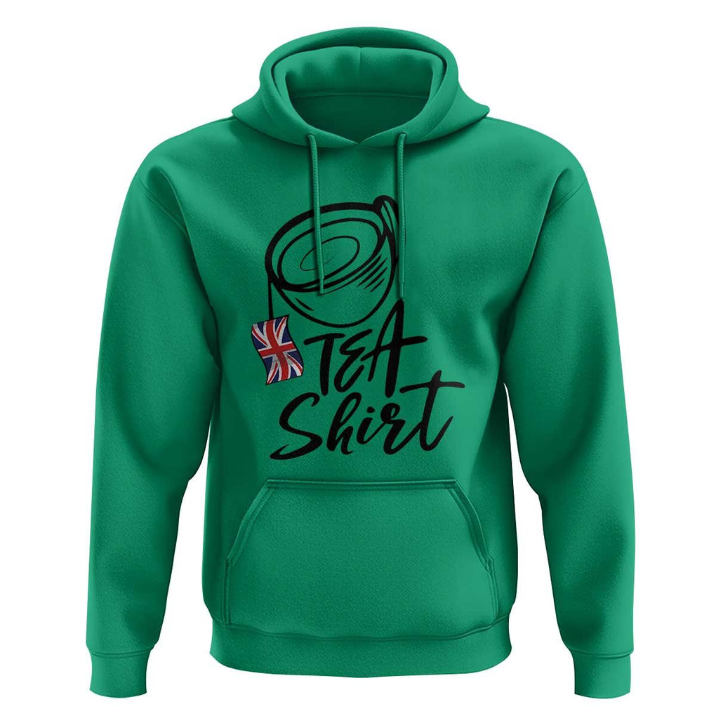 Funny British Tea Hoodie Quote UK Flag TS11 Irish Green Print Your Wear