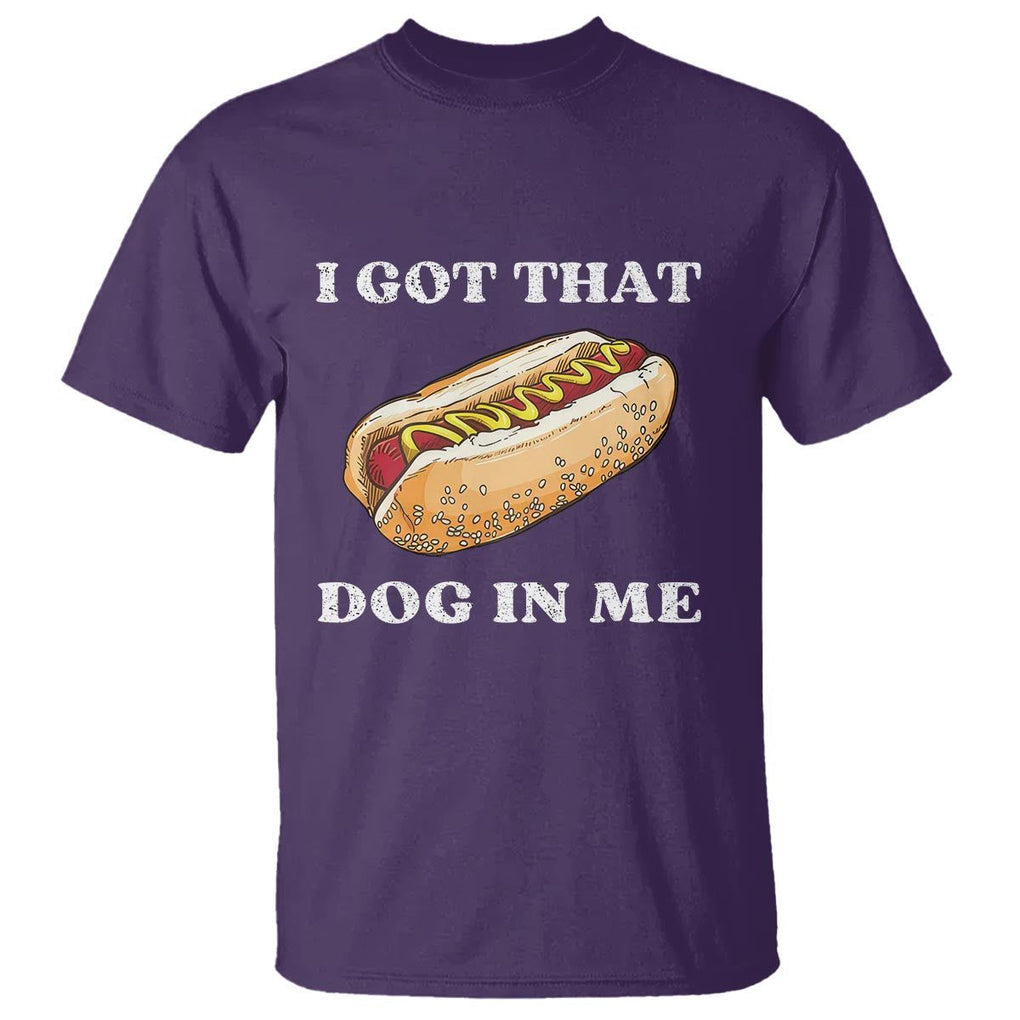 Funny Hot Dogs T Shirt I Got That Dog In Me TS11 Purple Print Your Wear