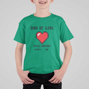 Dad Of Girl T Shirt For Kid Still Loving Yes Or No Pixel Heart Father's Day TS11 Irish Green Print Your Wear