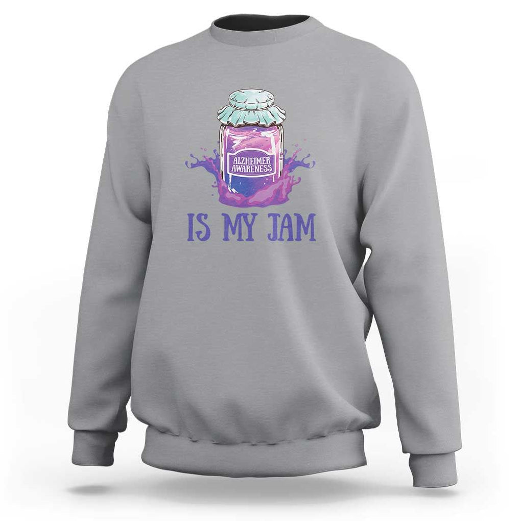 Alzheimer Is My Jam Sweatshirt Awareness Support Funny Saying Quotes Grape Jar TS11 Sport Gray Print Your Wear