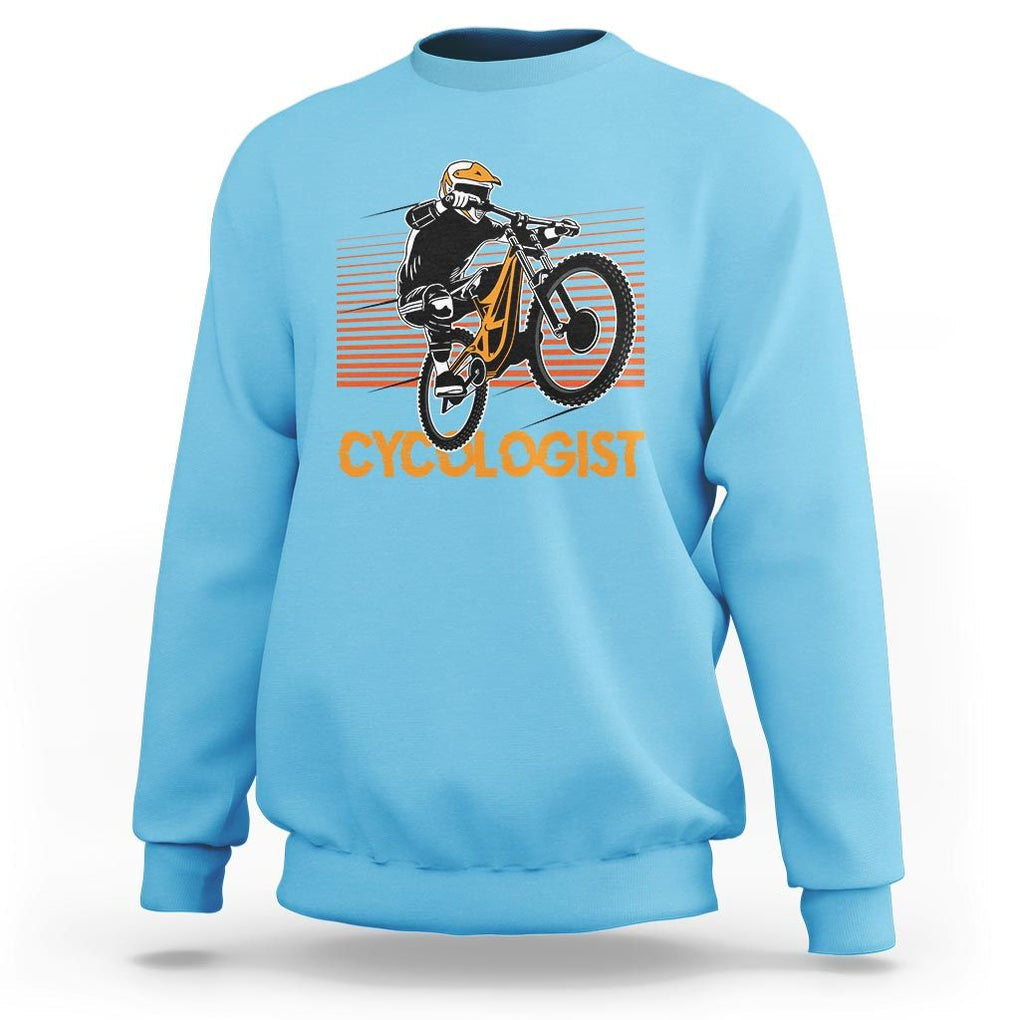 Funny Cycologist Sweatshirt Cycling Lover Cycle Team Rider Cyclist TS11 Sky Print Your Wear