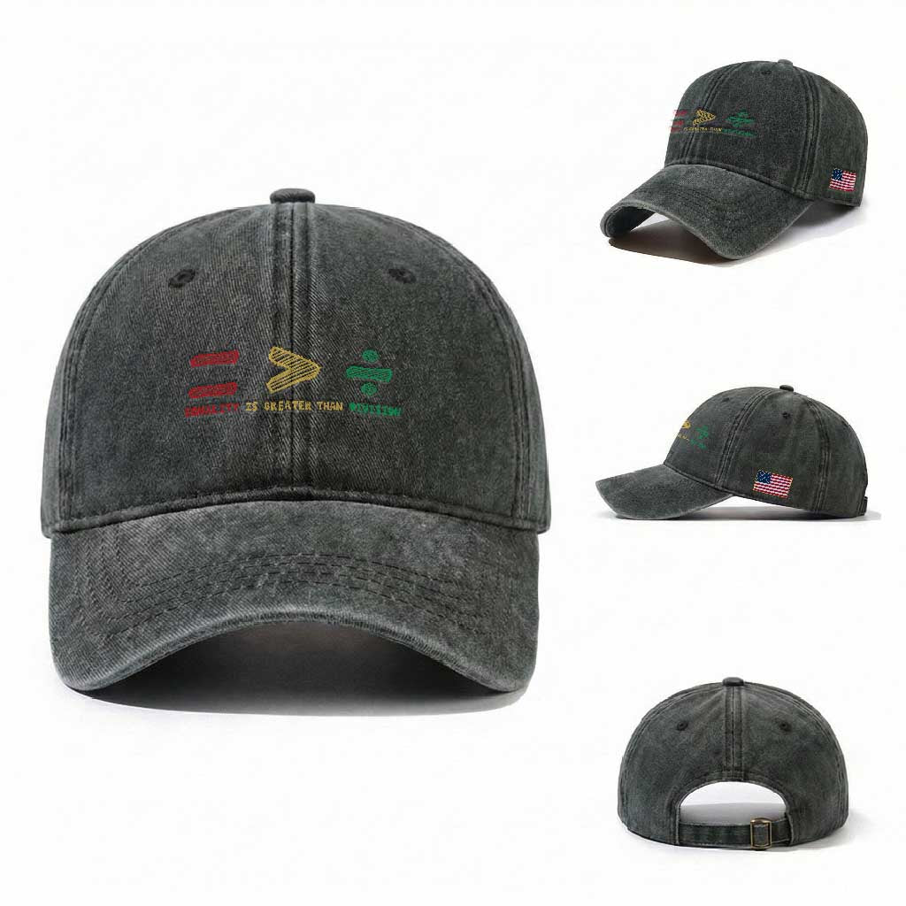 Juneteenth Equality Is Greater Than Division Washed Cotton Baseball Cap Equal Rights Math Symbol TS11 Washed Cap Universal Fit Dark Green Print Your Wear