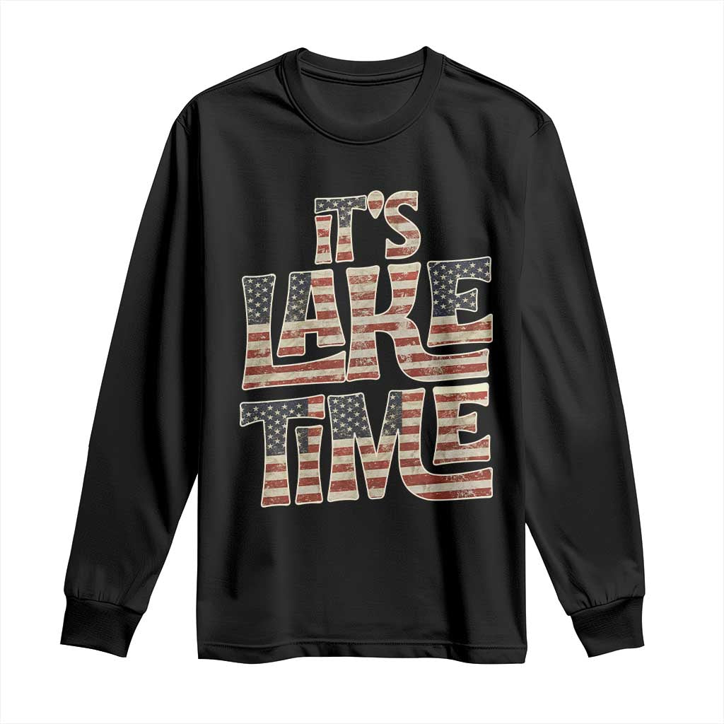 Funny It's Lake Time Long Sleeve Shirt Patriotic Boater American Flag USA 4th of July TS11 Black Print Your Wear