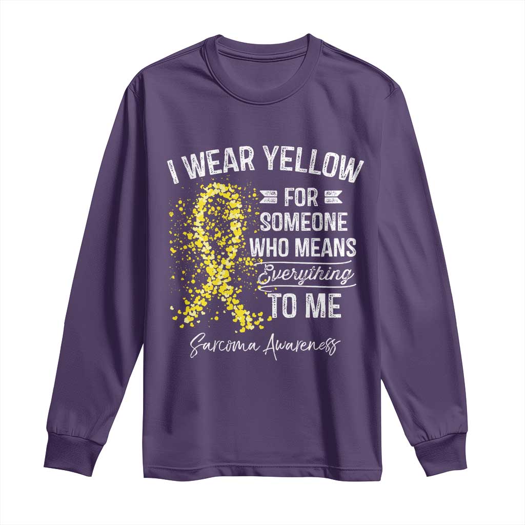 Sarcoma Awareness Long Sleeve Shirt I Wear Yellow For Someone Who Means Everything To Me TS11 Purple Print Your Wear