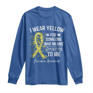 Sarcoma Awareness Long Sleeve Shirt I Wear Yellow For Someone Who Means Everything To Me TS11 Royal Blue Print Your Wear