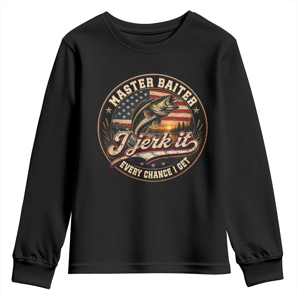 Master Baiter Fishing Lover Youth Sweatshirt I Jerk It Every Chance I Get Funny Bass Fishing TS11 Black Print Your Wear