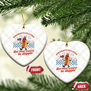 Democracy Is Collapsin But These Weiners Be Slappin 4th of July Ceramic Ornament TS11 Print Your Wear