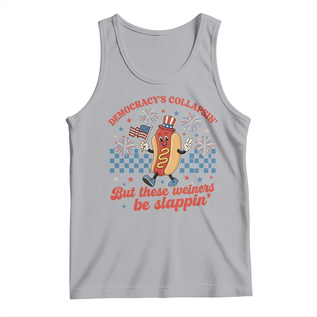 Democracy Is Collapsin But These Weiners Be Slappin 4th of July Tank Top TS11 Athletic Heather Print Your Wear