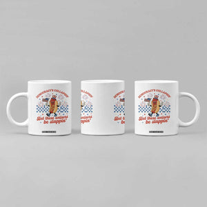 Democracy Is Collapsin But These Weiners Be Slappin 4th of July Coffee Mug TS11 Print Your Wear